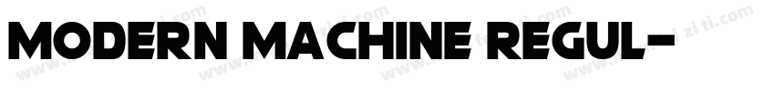 Modern Machine Regul字体转换